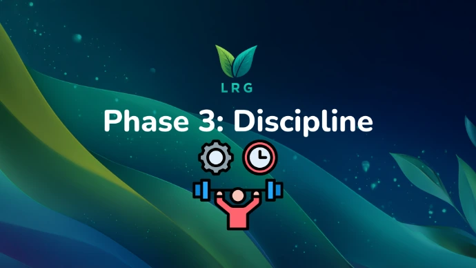 Phase 3: Discipline